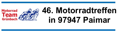 Banner announcing the 46th Motorradtreffen in 97947 Paimar, with the Motorrad Team Grünbach logo on the left.